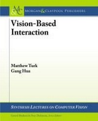 Enlarge image Cover: Vision-Based Interaction - Morgan & Claypool Publishers