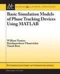 Cover: Basic Simulation Models of Phase Tracking Devices Using MATLAB - Morgan & Claypool Publishers