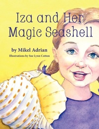 Enlarge image Cover: Iza and Her Magic Seashell - Peppertree Press