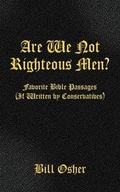 Cover: Are We Not Righteous Men? Favorite Bible Passages (If Written by Conservatives) - Wasteland Press