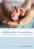 Cover: Collaborative Consultation with Parents and Infants in the Perinatal Period - Brookes Publishing Co