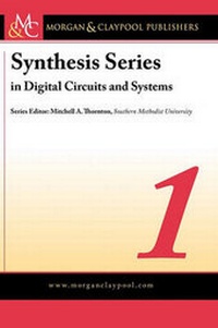 Enlarge image Cover: Synthesis Series on Digital Circuits and Systems - Morgan & Claypool Publishers