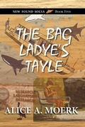 Cover: The Bag Ladye's Tayle, New Found Souls Book Five - Peppertree Press