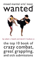 Cover: Mixed Martial Arts' Most Wanted - Potomac Books Inc