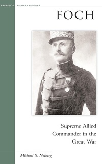 Enlarge image Cover: Foch - Potomac Books Inc