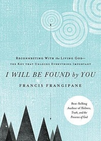 Enlarge image Cover: I Will Be Found By You - Charisma House