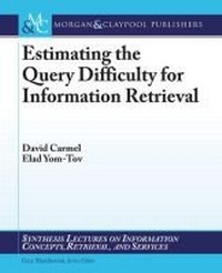 Abbildung von: Estimating the Query Difficulty for Information Retrieval - Morgan & Claypool Publishers