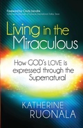 Cover: Living in the Miraculous - Charisma House