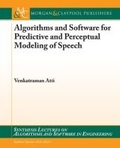 Cover: Algorithms and Software for Predictive and Perceptual Modeling of Speech - Morgan & Claypool Publishers