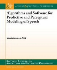 Enlarge image Cover: Algorithms and Software for Predictive and Perceptual Modeling of Speech - Morgan & Claypool Publishers
