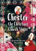 Cover: Chester the Christmas Church Mouse - Peppertree Press