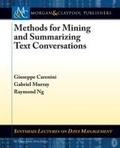 Cover: Methods for Mining and Summarizing Text Conversations - Morgan & Claypool Publishers