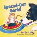 Cover: Spaced Out Gerbil - Peppertree Press