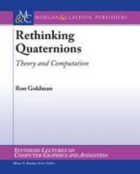 Enlarge image Cover: Rethinking Quaternions - Morgan & Claypool Publishers