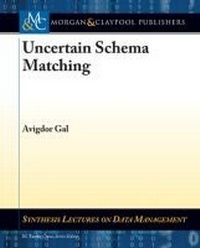 Enlarge image Cover: Uncertain Schema Matching - Morgan & Claypool Publishers