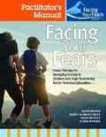 Cover: Facing Your Fears: Group Therapy for Managing Anxiety in Children with High-Functioning Autism Spectrum Disorders - Brookes Publishing Co