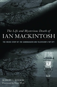 Abbildung von: The Life and Mysterious Death of Ian MacKintosh - Potomac Books Inc
