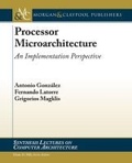 Cover: Processor Microarchitecture - Morgan & Claypool Publishers