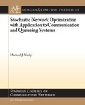 Cover: Stochastic Network Optimization with Application to Communication and Queueing Systems - Morgan & Claypool Publishers