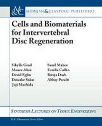 Enlarge image Cover: Cells and Biomaterials for Intervertebral Disc Regeneration - Morgan & Claypool Publishers