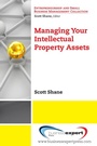Cover: Managing Your Intellectual Property Assets - Business Expert Press