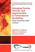 Cover: Emerging Trends, Threats and Opportunities in International Marketing: What Executives Need to Know - Business Expert Press