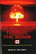 Cover: Learning to Love the Bomb - Potomac Books Inc