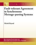 Cover: Fault-tolerant Agreement in Synchronous Message-passing Systems - Morgan & Claypool Publishers