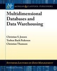 Enlarge image Cover: Multidimensional Databases and Data Warehousing - Morgan & Claypool Publishers