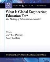 Enlarge image Cover: What Is Global Engineering Education For? - Morgan & Claypool Publishers
