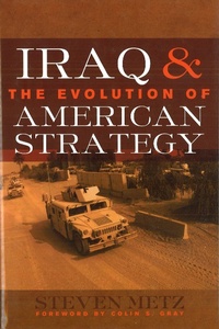 Enlarge image Cover: Iraq and the Evolution of American Strategy - Potomac Books Inc
