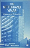 Cover: The Mitterrand Years - Palgrave Macmillan