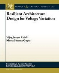 Enlarge image Cover: Resilient Architecture Design for Voltage Variation - Morgan & Claypool Publishers