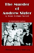 Cover: The Murder of Andrew Sigler - Dog Ear Publishing
