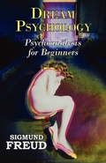 Cover: Dr. Freud's Dream Psychology - Psychoanalysis for Beginners - ARC Manor