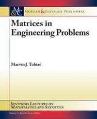 Enlarge image Cover: Matrices in Engineering Problems - Morgan & Claypool Publishers