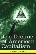 Cover: The Decline of American Capitalism - Cosimo Classics