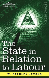 Abbildung von: The State in Relation to Labour - Cosimo Classics
