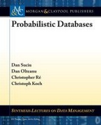Enlarge image Cover: Probabilistic Databases - Morgan & Claypool Publishers