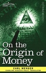Cover: On the Origin of Money - Cosimo Classics
