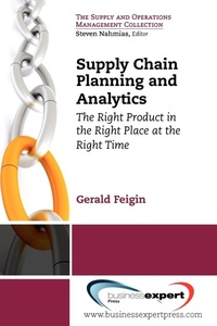 Abbildung von: Supply Chain Planning and Analytics: The Right Product in the Right Place at the Right Time - Business Expert Press