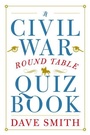 Cover: A Civil War Round Table Quiz Book - Potomac Books Inc