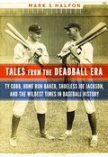 Cover: Tales from the Deadball Era - Potomac Books Inc