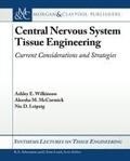 Cover: Central Nervous System Tissue Engineering - Morgan & Claypool Publishers