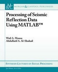 Enlarge image Cover: Processing of Seismic Reflection Data Using MATLAB - Morgan & Claypool Publishers