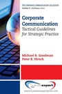Cover: Corporate Communication and Media Relations: Tactical Guidelines for Strategic Practice - Business Expert Press