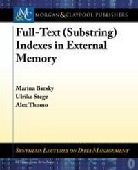 Enlarge image Cover: Full-Text (Substring) Indexes in External Memory - Morgan & Claypool Publishers