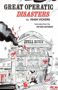 Enlarge image Cover: Great Operatic Disasters - St Martin's Press