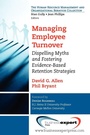 Cover: Managing Employee Turnover: Dispelling Myths and Fostering Evidence-Based Retention Strategies - Business Expert Press