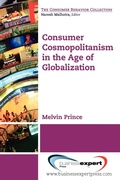 Cover: Consumer Cosmopolitanism in the Age of Globalization - Business Expert Press